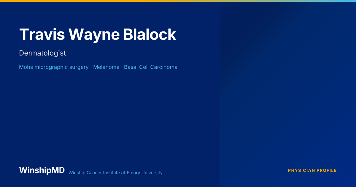 Travis Wayne Blalock — WinshipMD