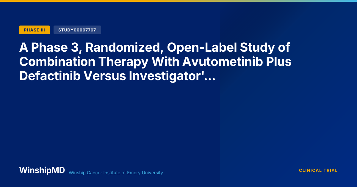 A Phase 3, Randomized, Open-Label Study of Combination Th... — WinshipMD